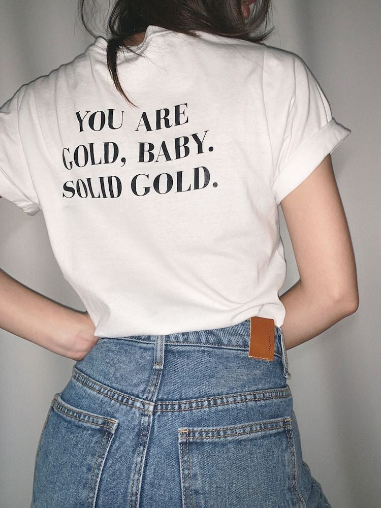 You Are Gold, Baby, Solid Gold T-Shirt for Women