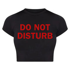 Do Not Disturb” Black Baby Tee Crop Top by Zyra Drip