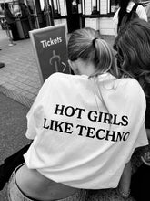 Hot Girls Like Techno Oversized T-Shirt