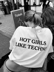 Hot Girls Like Techno Oversized T-Shirt