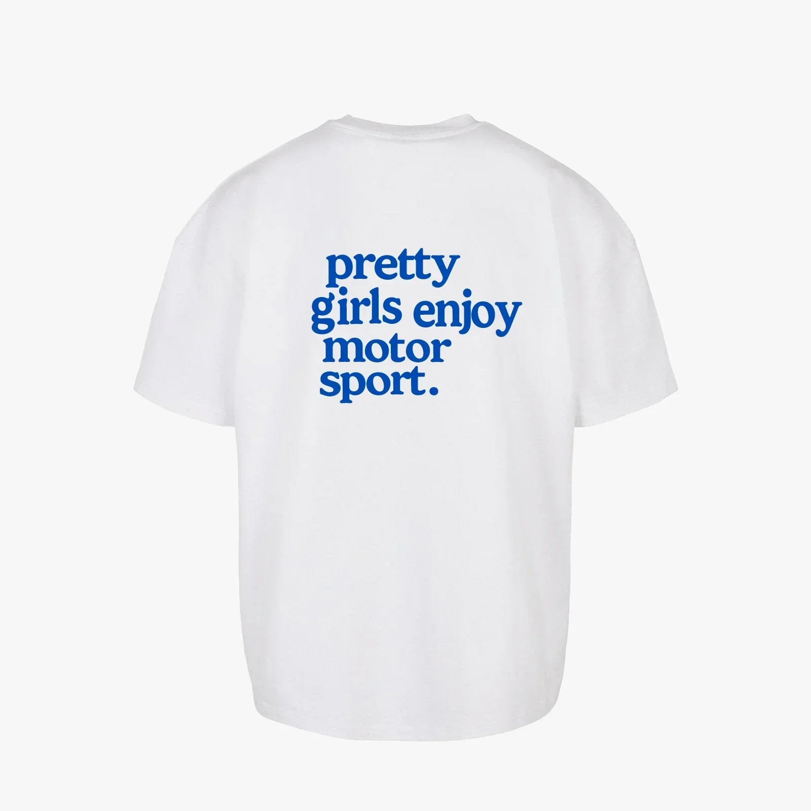 Pretty Girls Enjoy Motorsport Graphic T-Shirt – Bold Blue Text Statement Tee