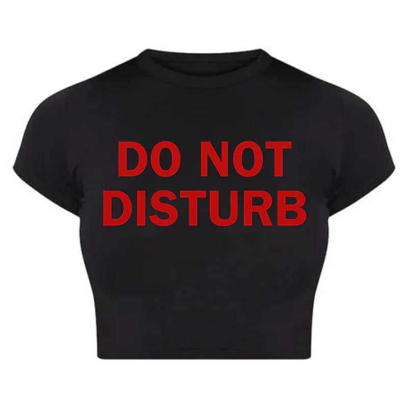 Do Not Disturb” Black Baby Tee Crop Top by Zyra Drip