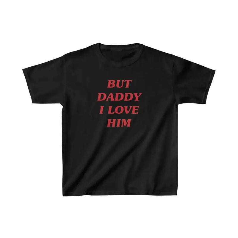 But Daddy I Love Him – Baby Tee