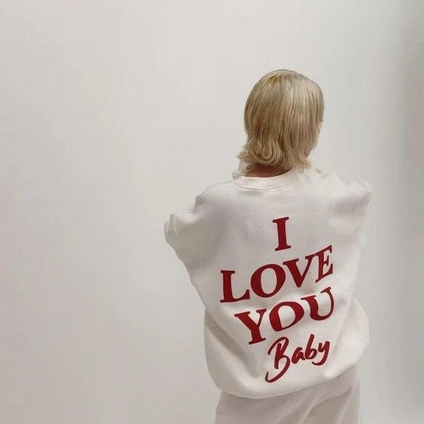 I Love You Baby Oversized Sweatshirt 