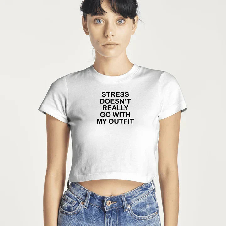 Stress Doesn't Really Go With My Outfit Baby Tee